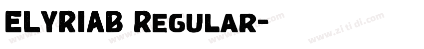 ELYRIAB Regular字体转换 ELYRIAB Regular字体转换